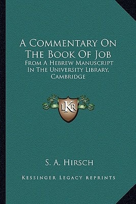 A Commentary On The Book Of Job: From A Hebrew Manuscript In The University Library, Cambridge