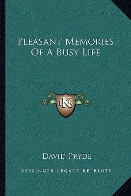 Pleasant Memories Of A Busy Life