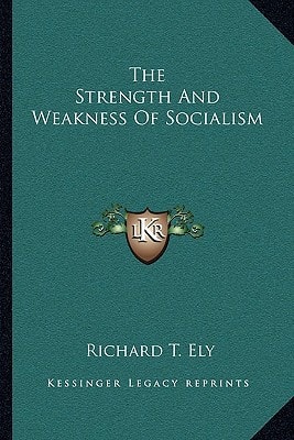 The Strength And Weakness Of Socialism