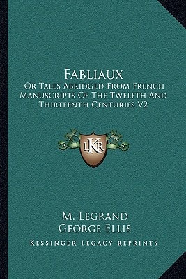 Fabliaux: Or Tales Abridged From French Manuscripts Of The Twelfth And Thirteenth Centuries V2