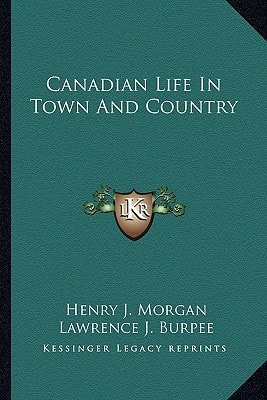Canadian Life In Town And Country