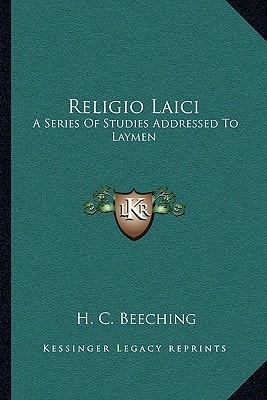 Religio Laici: A Series Of Studies Addressed To Laymen