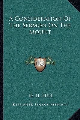 A Consideration Of The Sermon On The Mount