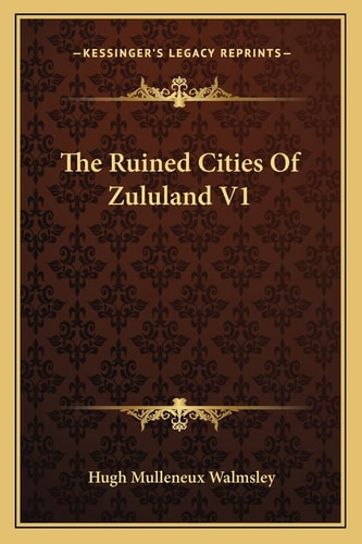 The Ruined Cities Of Zululand V1