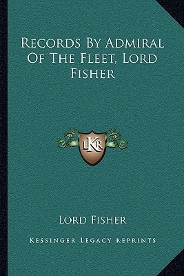 Records By Admiral Of The Fleet, Lord Fisher