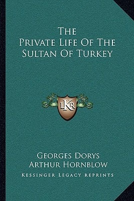 The Private Life Of The Sultan Of Turkey