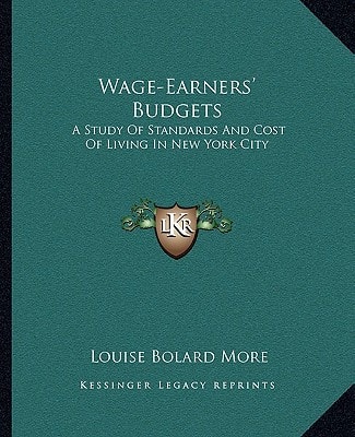 Wage-Earners' Budgets: A Study Of Standards And Cost Of Living In New York City