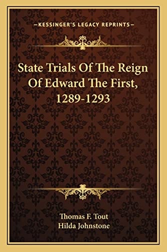 State Trials Of The Reign Of Edward The First, 1289-1293