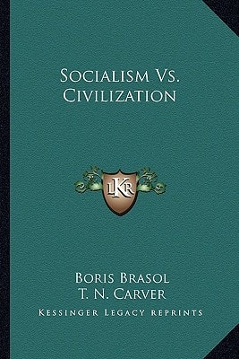 Socialism Vs. Civilization