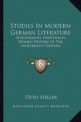 Studies In Modern German Literature: Sundermann; Hauptmann; Women Writers Of The Nineteenth Century