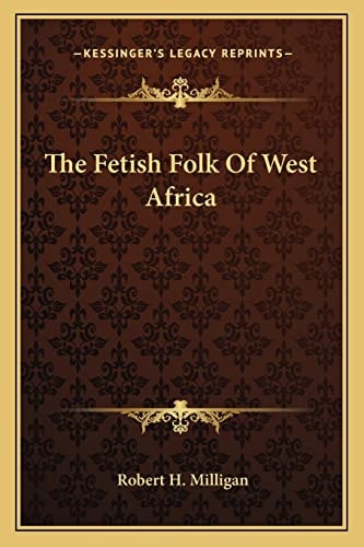 The Fetish Folk Of West Africa