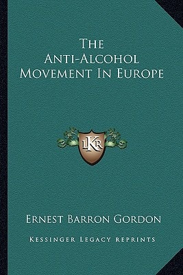 The Anti-Alcohol Movement In Europe