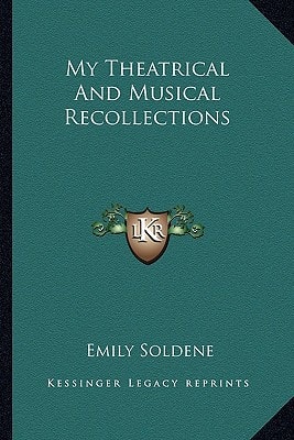 My Theatrical And Musical Recollections