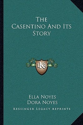The Casentino And Its Story