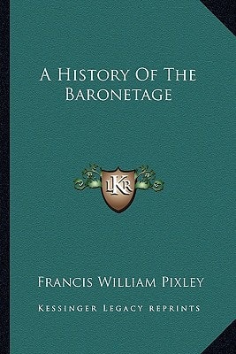 A History Of The Baronetage