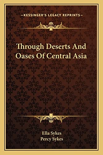 Through Deserts And Oases Of Central Asia