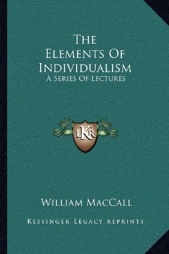 The Elements Of Individualism: A Series Of Lectures
