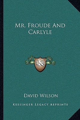 Mr. Froude And Carlyle