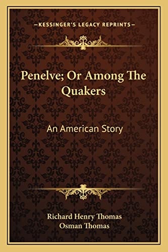 Penelve; Or Among The Quakers: An American Story