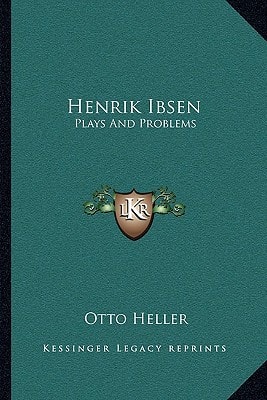 Henrik Ibsen: Plays And Problems