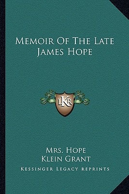 Memoir Of The Late James Hope