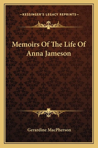 Memoirs Of The Life Of Anna Jameson