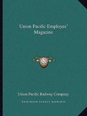 Union Pacific Employes' Magazine