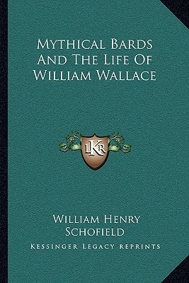 Mythical Bards And The Life Of William Wallace