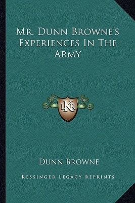 Mr. Dunn Browne's Experiences In The Army