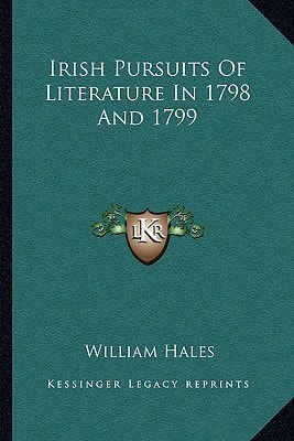Irish Pursuits Of Literature In 1798 And 1799
