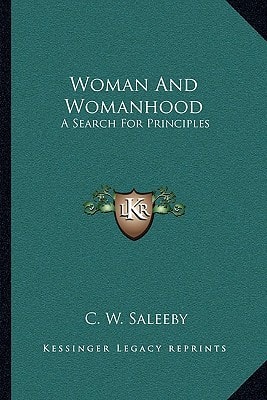 Woman And Womanhood: A Search For Principles