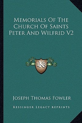 Memorials Of The Church Of Saints Peter And Wilfrid V2
