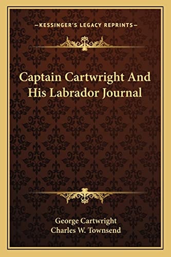 Captain Cartwright And His Labrador Journal
