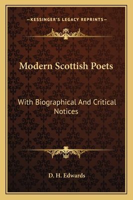 Modern Scottish Poets: With Biographical And Critical Notices