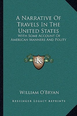 A Narrative Of Travels In The United States: With Some Account Of American Manners And Polity