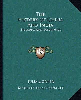 The History Of China And India: Pictorial And Descriptive