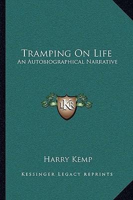 Tramping On Life: An Autobiographical Narrative