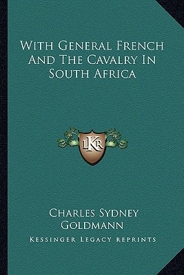 With General French And The Cavalry In South Africa