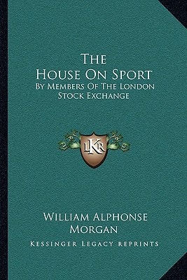 The House On Sport: By Members Of The London Stock Exchange