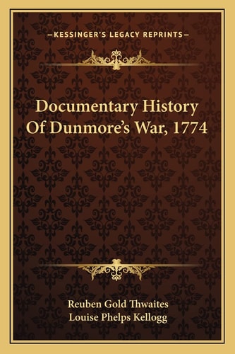 Documentary History Of Dunmore's War, 1774