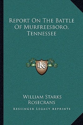 Report On The Battle Of Murfreesboro, Tennessee