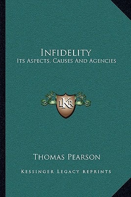 Infidelity: Its Aspects, Causes And Agencies