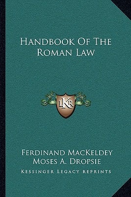 Handbook Of The Roman Law