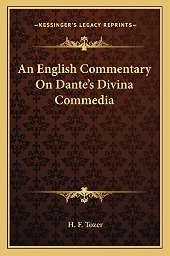 An English Commentary On Dante's Divina Commedia