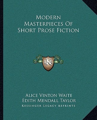 Modern Masterpieces Of Short Prose Fiction