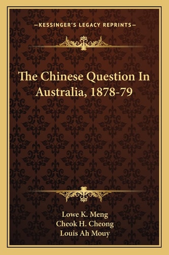The Chinese Question In Australia, 1878-79