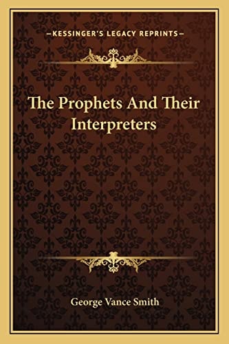 The Prophets And Their Interpreters
