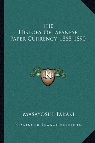 The History Of Japanese Paper Currency, 1868-1890
