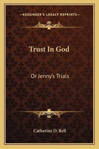 Trust In God: Or Jenny's Trials