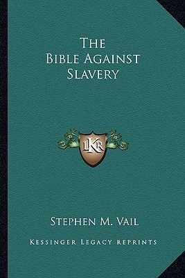 The Bible Against Slavery
